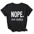 MiKlahFashion black / M Nope Not Today T-shirt